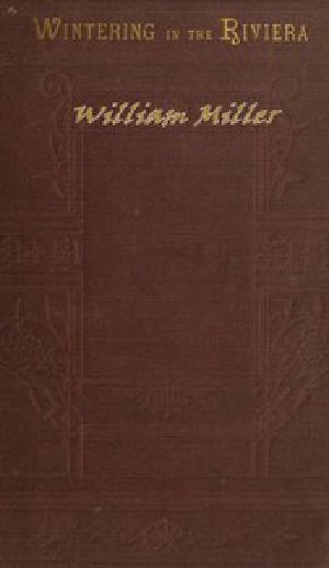 [Gutenberg 47463] • Wintering in the Riviera / With Notes of Travel in Italy and France, and Practical Hints to Travellers